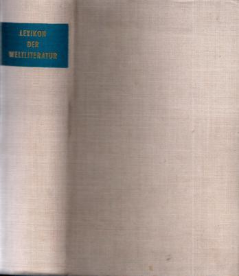 Steiner, Gerhard: Lexikon der Weltliteratur. Fremdsprachige Schriftsteller und anonyme Werke von den Anfangen bis zur Gegenwart (  )