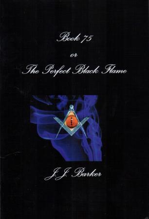 Barker, J.J.: Book 75 Or The Perfect Black Flame