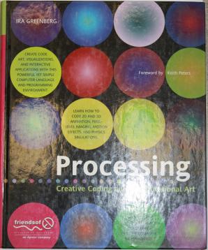 Greenberg, Ira: Processing: Creative Coding and Computational Art