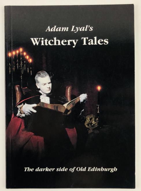 , .: Adam Lyal's Witchery Tales: The Darker Side of Old Edinburgh (   :    )
