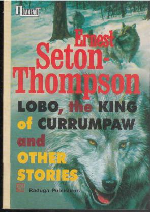 -, : Lobo, the King of Currumpaw, and other stories (: )