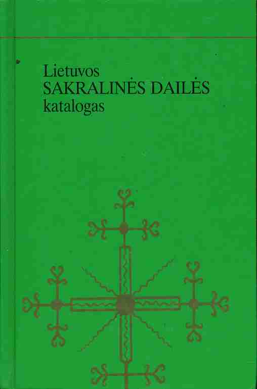 [ ]: Lietuvos SAKRALINES DAILES katalogas  