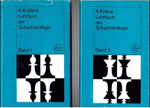 Koblenz, A; Kotow, A: Lehrbuch der Schachstrategie
