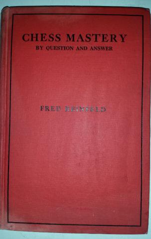Reinfeld, Fred: Chess Mastery By Question And Answer