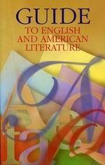 . , ..: Guide to English and American Literature.       