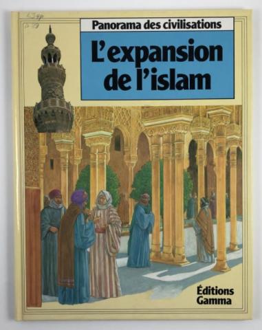 , : L'Expansion de l'Islam ( )