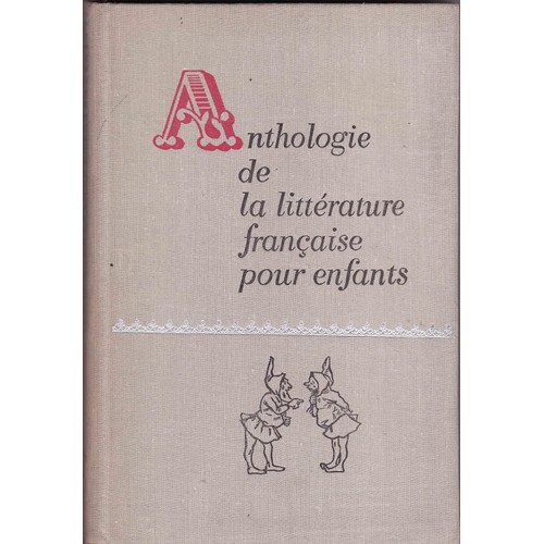 , ..; , ..: Anthologie de la litterature francaise pour enfants