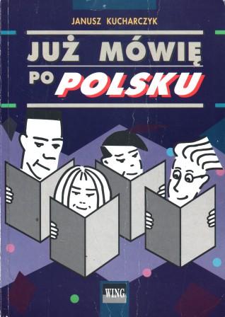 Kucharczyk, Janusz: Juz mowie po polsku