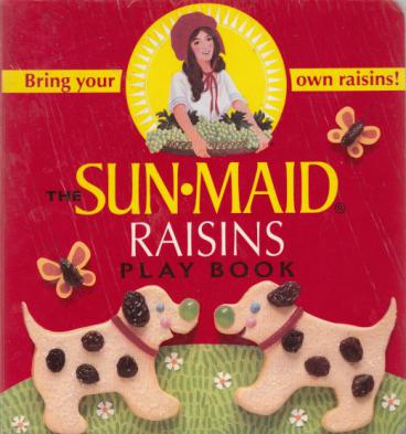 [ ]: The Sun Maid Raisins Play Book/     
