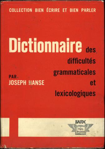 Hanse, Joseph: Dictionnaire des difficultes grammaticales et lexicologiques