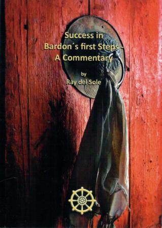 Del Sole, Ray: Success in Bardon's first Steps - A Commentary