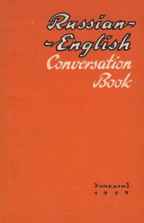 Coff, E.M.; Rozhkova, F.M.: Russian-english conversation book / - 