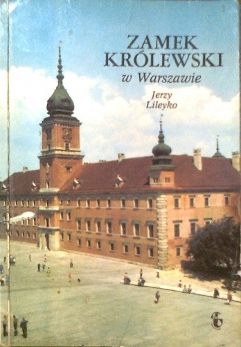 Lileyko, Jerzy: Zamek rolewski w Warszawie