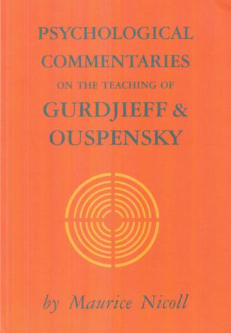 Nicoll, Maurice: Psychological Commentaries on the Teaching of Gurdjieff and Ouspensky