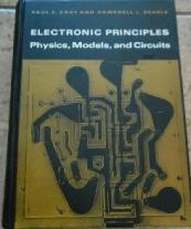 Paul, E. Gray; Campbell, L. Searle: Electronic Principles: Physics, Models and Circuits