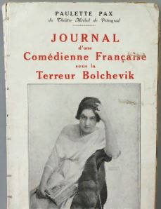 Pax, Paulette: Journal d'une Com&#233;dienne Fran&#231;aise sous la Terreur Bolchevik 1917-1918