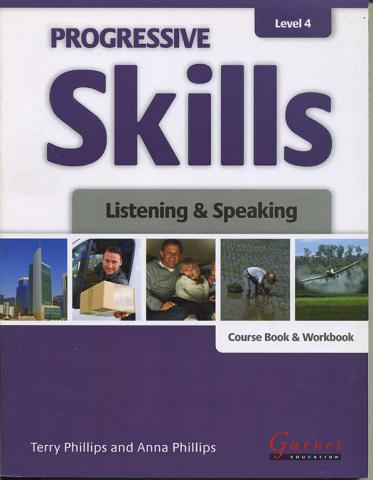 Phillips, Terry; Phillips, Anna: Progressive Skills. Level 4. Listening and Speaking