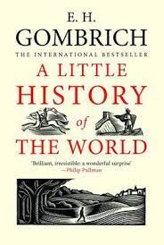 Gombrich, E.H.: A Little History of the World
