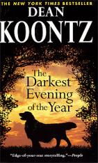Koontz, Dean: The Darkest Evening of the Year