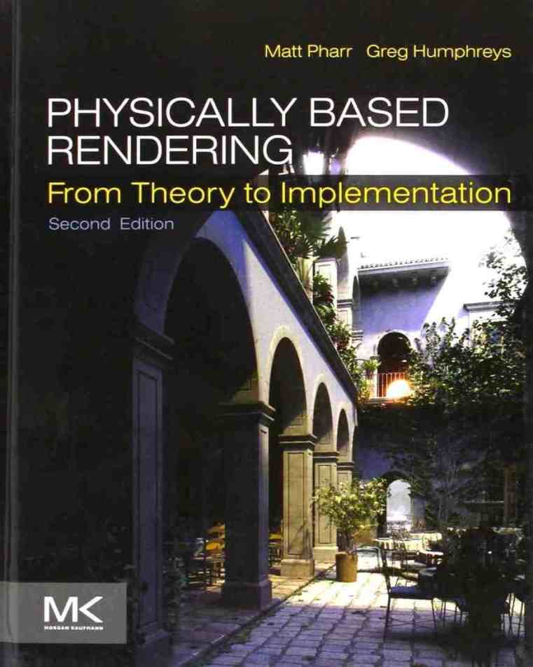 Pharr, Matt; Humphreys, Greg: Physically Based Rendering: From Theory to Implementation