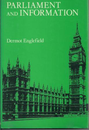 Englefield, Dermot: Parliament and Information