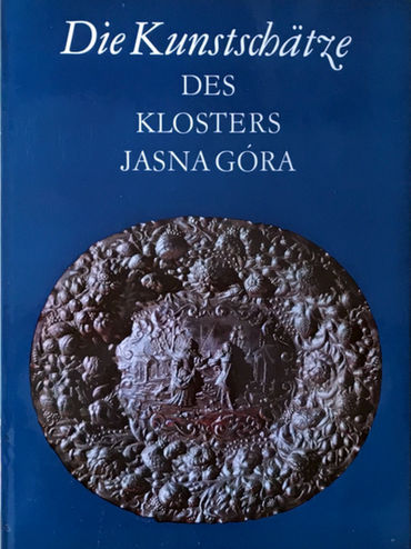 Pasierb, Janusz St; Samek, Jan; Szafraniec, Kazimierz: Die Kunstschatze Des Klosters Jasna Gora /     