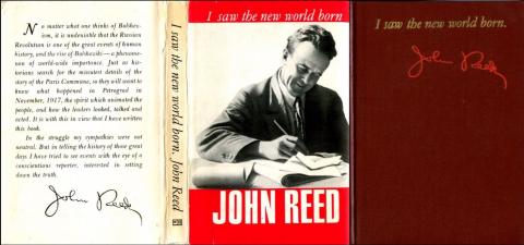 Reed, John: I saw the New World Born. An Anthology by John Reed