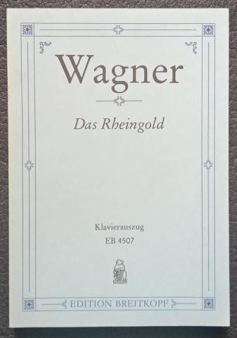 Wagner, Richard: Das Rheingold. Klavierauszug