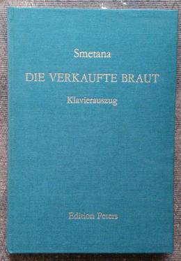 Smetana, Bedrich: Die Verkaufte Braut (Prodana nevesta). Klavierauszug