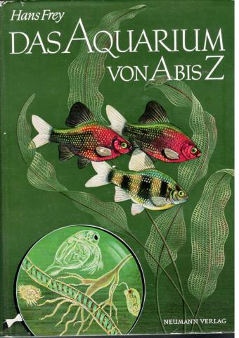 Frey, Hans: Das Aquarium von A bis Z