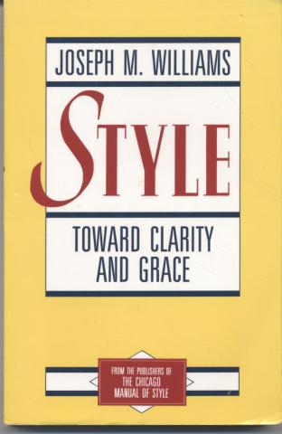 Williams, Joseph M.: Style. Toward Clarity and Grace