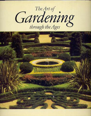 Wengel, T.: The Art of Gardening througb the Ages