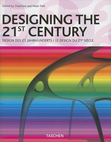 Fiell, Charlotte; Fiell, Peter: Designing the 21st Century ( 21 )