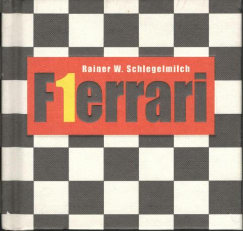 Schegelmilch, Rainer W.; Lehbrinck, Hartmut: Ferrari F1
