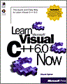 Sphar, Chuck: Learn Microsoft Visual C++ 6.0 Now