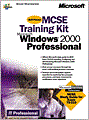 . Microsoft, Corporation: MCSE Training Kit: Microsoft Windows 2000 Professional
