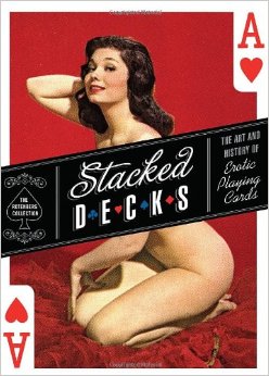 [ ]: Stacked Decks: The Art and History of Erotic Playing Cards