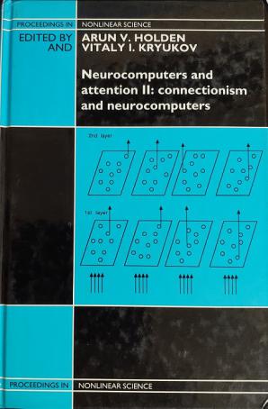 Holden, Arun V.; Kryukov, Vitaly I.: Neurocomputers and attention. Volume II: connectionism and neurocomputers