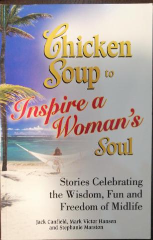Canfield, Jack; Hansen, Mark Victor; Marston, Stephanie: Chicken soup to inspire a woman's soul