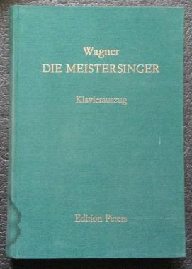Wagner, Richard: Die Meistersinger von Nurnberg. Klavierauszug