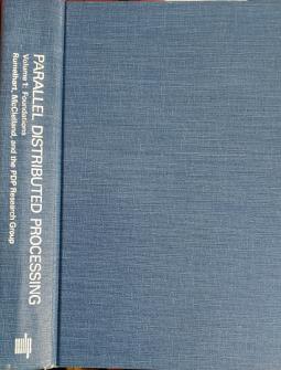 Rumelhart, David E.; Mcclelland, James L.: Parallel Distributed Processing. Volume 1:Foundations