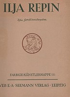 Hamsch-George, Magdalena: Ilja J. Repin. 1844-1930. Zehn farbige Gemaldewiedergaben