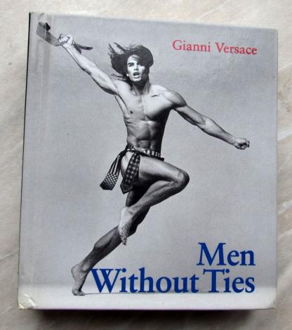 Versace, Gianni: Men Without Ties