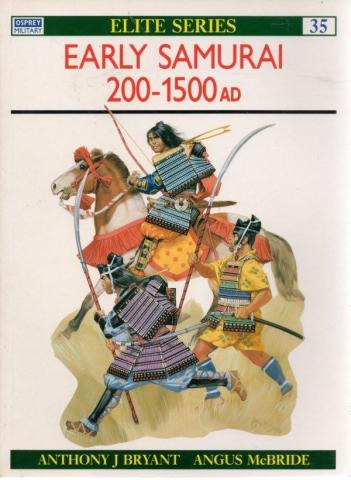 Antony, J. Bryant: The Samurai 200-1500 AD