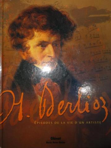 [ ]: Hector Berlioz. Episodes de la vie d'un artiste ()