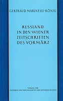 Marinelli-Konig, Gertraud: Russland in den Wiener Zeitschriften und Almanachen des Vormarz