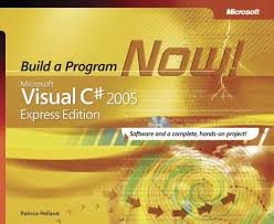 Pelland, Patrice: Microsoft Visual C# 2005 Express Edition: Build a Program Now!