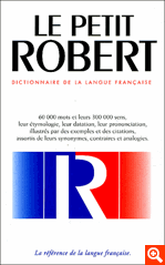 Robert, Paul; Rey-Debove, Josette; Rey, Alain: Le Petit Robert: dictionnaire alphabetique et analogique de la langue francaise