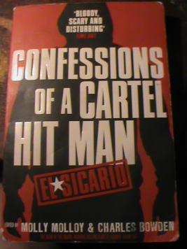 Molloy, Molly; Bowden, Charles: El Sicario. Confessions of a Cartel Hit Man