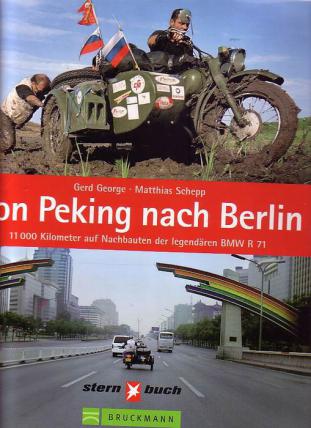 George, Gerd; Schepp, Matthias:    : 11000     BMW R71 / Von Peking nach Berlin